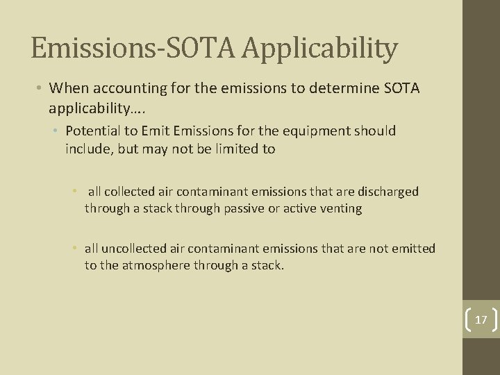 Emissions-SOTA Applicability • When accounting for the emissions to determine SOTA applicability…. • Potential