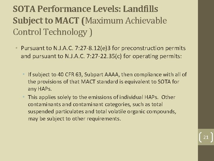 SOTA Performance Levels: Landfills Subject to MACT (Maximum Achievable Control Technology ) • Pursuant