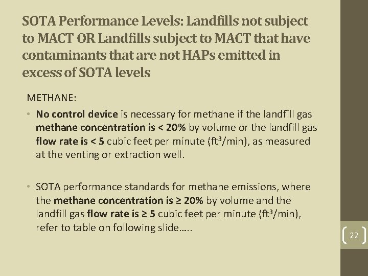 SOTA Performance Levels: Landfills not subject to MACT OR Landfills subject to MACT that