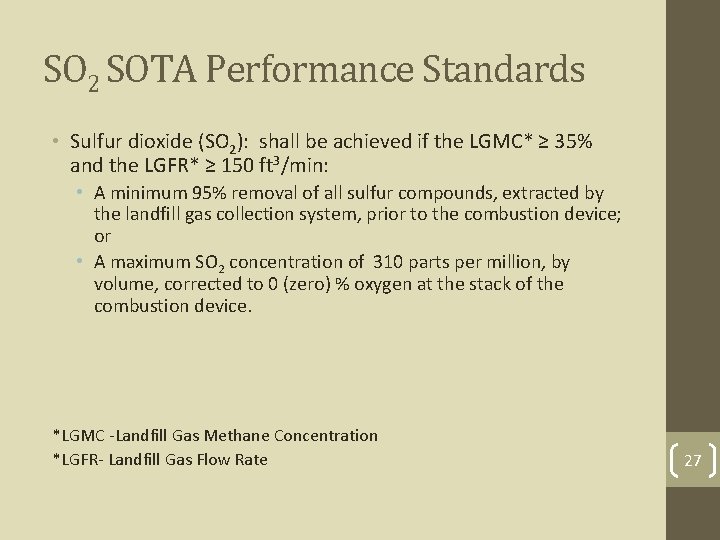 SO 2 SOTA Performance Standards • Sulfur dioxide (SO 2): shall be achieved if