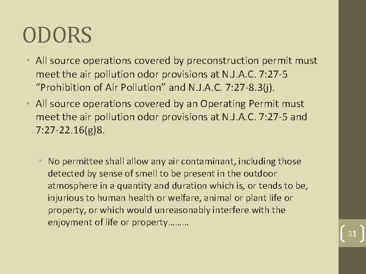 ODORS • All source operations covered by preconstruction permit must meet the air pollution