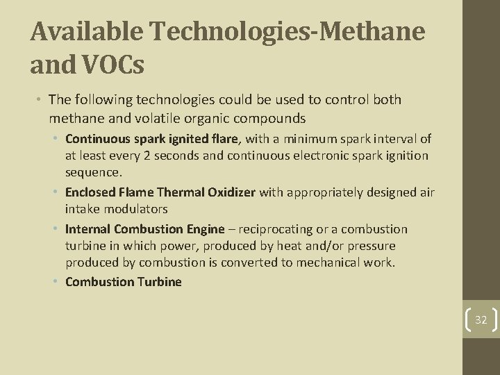 Available Technologies-Methane and VOCs • The following technologies could be used to control both