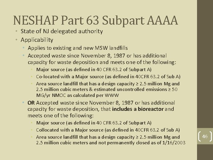 NESHAP Part 63 Subpart AAAA • State of NJ delegated authority • Applicability •
