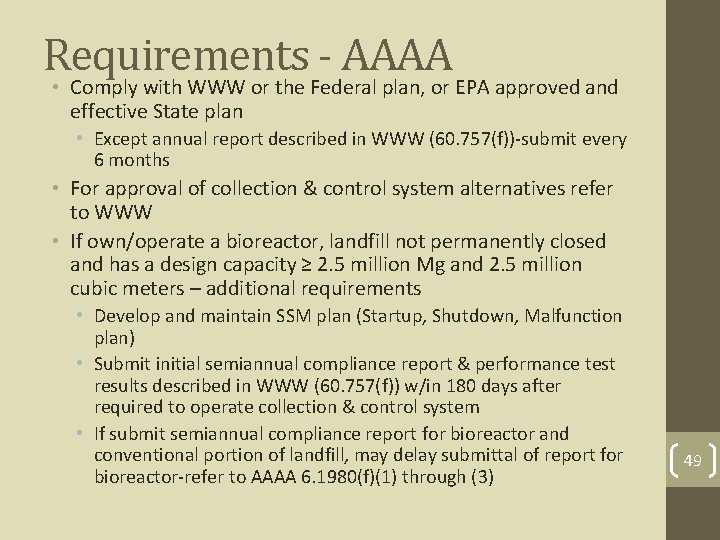 Requirements - AAAA • Comply with WWW or the Federal plan, or EPA approved