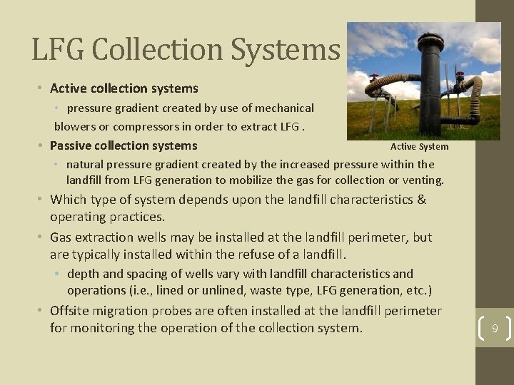 LFG Collection Systems • Active collection systems • pressure gradient created by use of