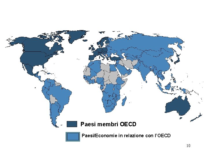 Paesi membri OECD Paesi/Economie in relazione con l’OECD 10 