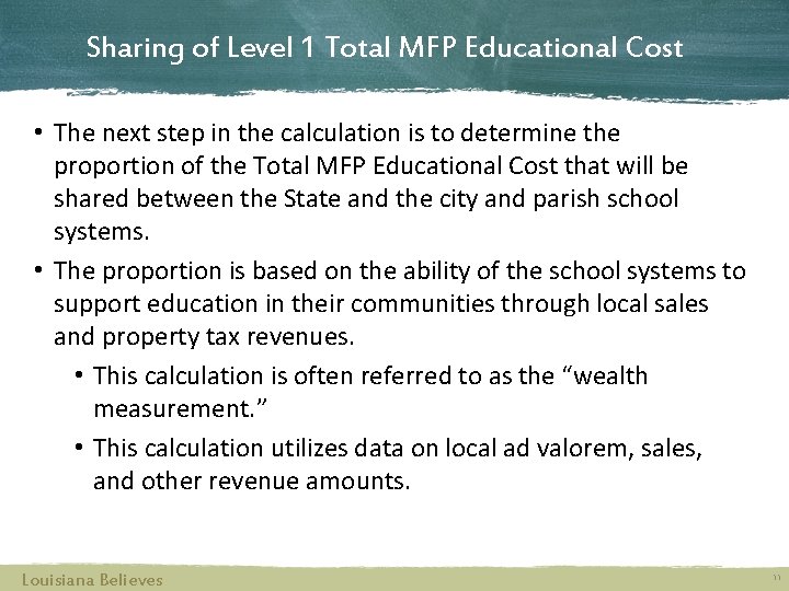 Sharing of Level 1 Total MFP Educational Cost • The next step in the