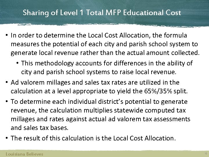 Sharing of Level 1 Total MFP Educational Cost • In order to determine the