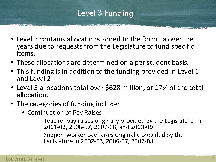 Level 3 Funding • Level 3 contains allocations added to the formula over the