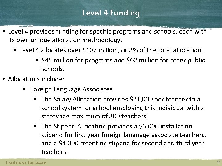 Level 4 Funding • Level 4 provides funding for specific programs and schools, each