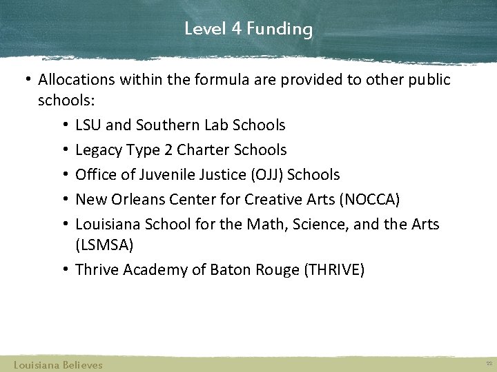 Level 4 Funding • Allocations within the formula are provided to other public schools: