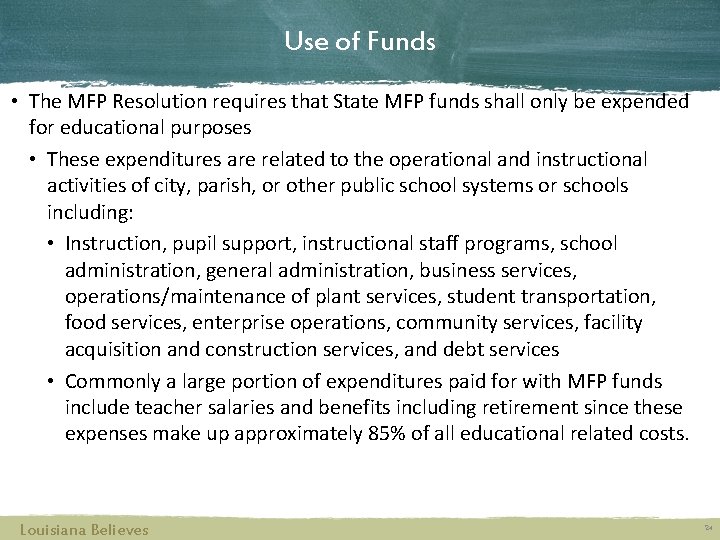 Use of Funds • The MFP Resolution requires that State MFP funds shall only