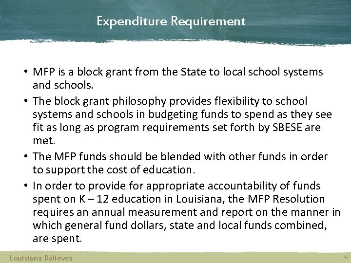 Expenditure Requirement • MFP is a block grant from the State to local school
