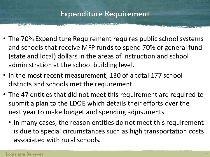 Expenditure Requirement • The 70% Expenditure Requirement requires public school systems and schools that
