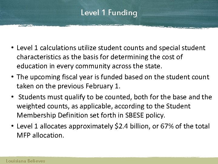 Level 1 Funding • Level 1 calculations utilize student counts and special student characteristics