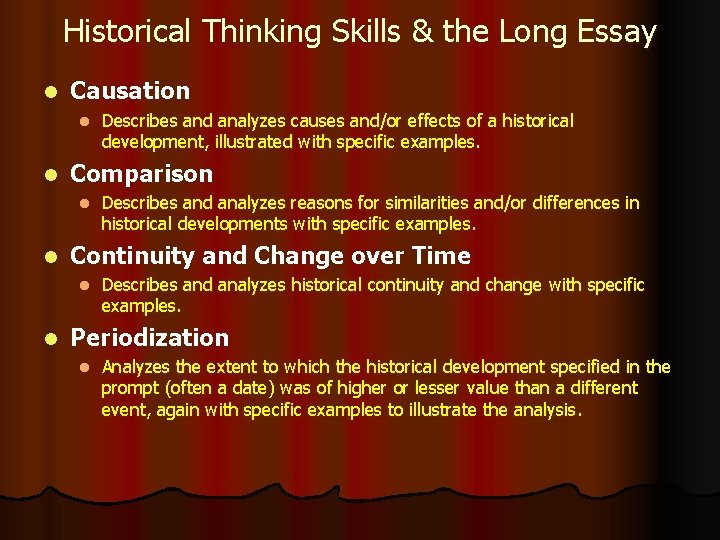 Historical Thinking Skills & the Long Essay l Causation l l Comparison l l