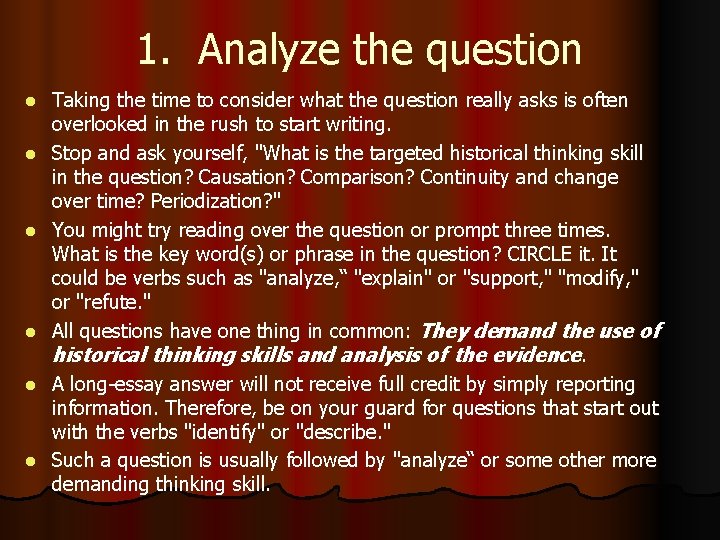 1. Analyze the question l l l Taking the time to consider what the