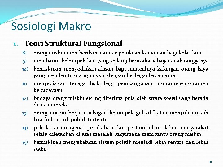 Sosiologi Makro 1. Teori Struktural Fungsional 8) 9) 10) 11) 12) 13) 14) 15)