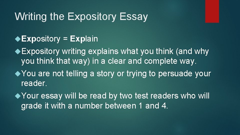 Writing the Expository Essay Expository = Explain Expository writing explains what you think (and Writing the Expository Essay Expository = Explain Expository writing explains what you think (and
