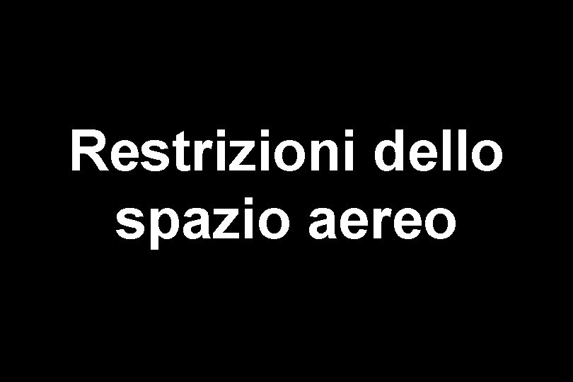 Restrizioni dello spazio aereo 