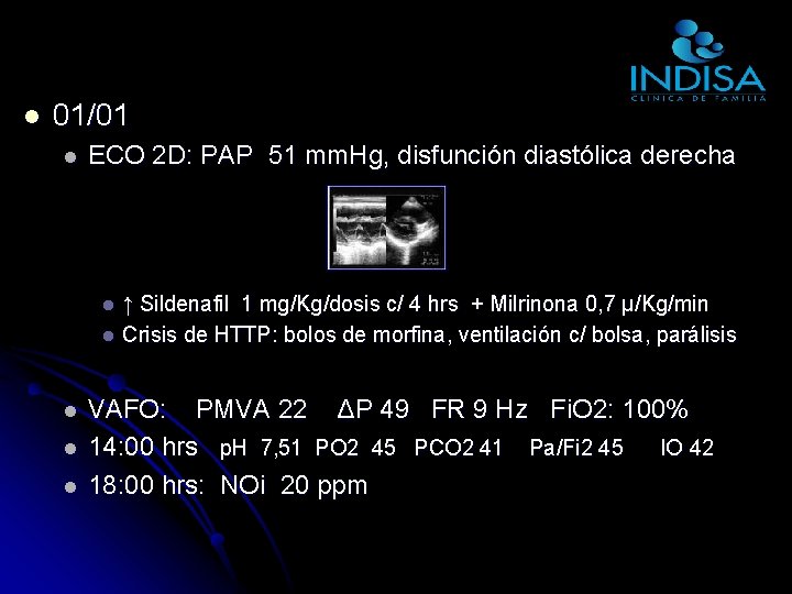 l 01/01 l ECO 2 D: PAP 51 mm. Hg, disfunción diastólica derecha ↑