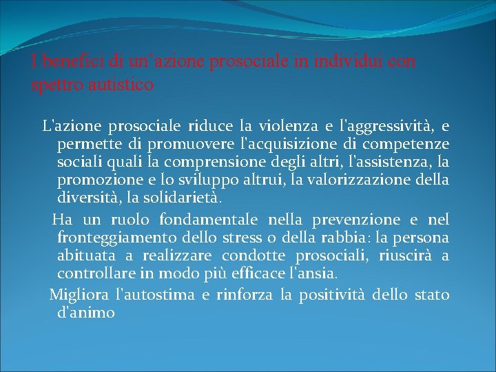 I benefici di un’azione prosociale in individui con spettro autistico L'azione prosociale riduce la