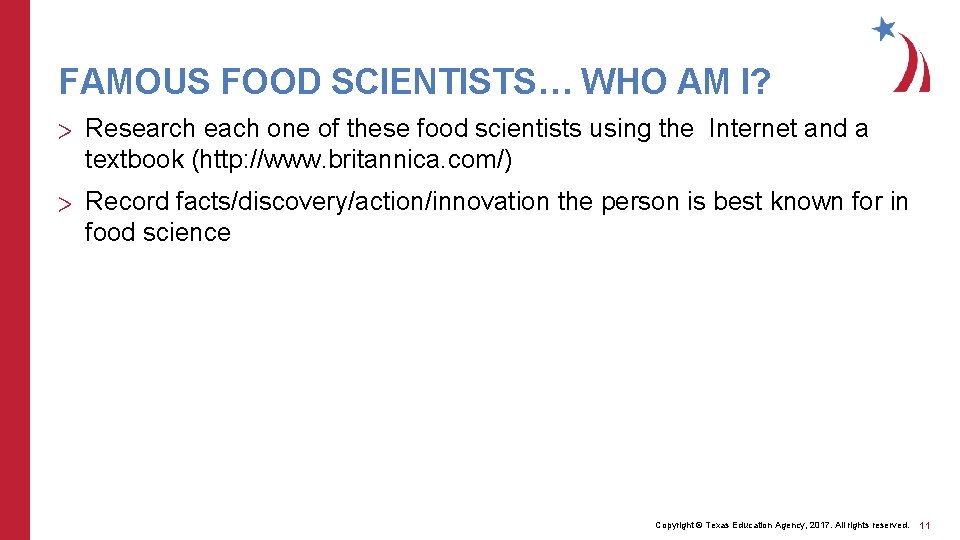FAMOUS FOOD SCIENTISTS… WHO AM I? > Research each one of these food scientists