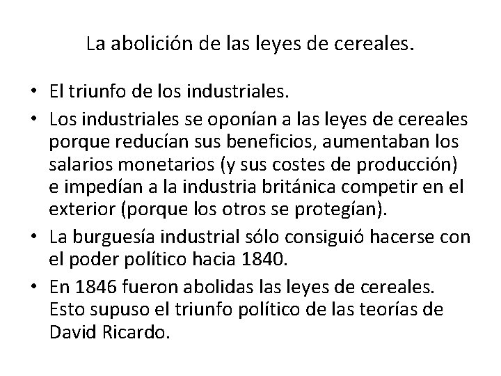 La abolición de las leyes de cereales. • El triunfo de los industriales. •
