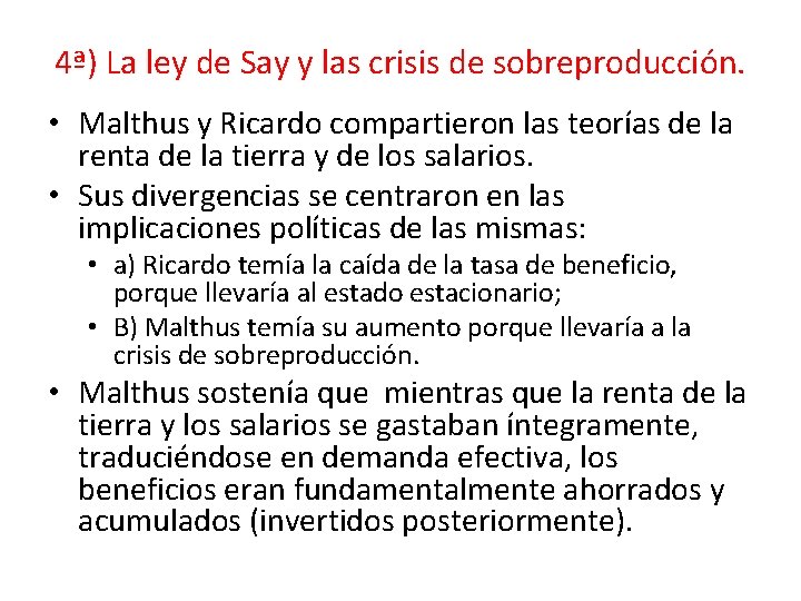 4ª) La ley de Say y las crisis de sobreproducción. • Malthus y Ricardo