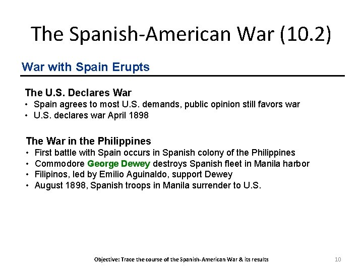 The Spanish-American War (10. 2) War with Spain Erupts The U. S. Declares War