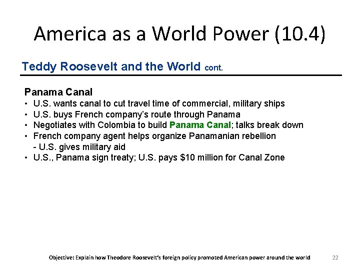 America as a World Power (10. 4) Teddy Roosevelt and the World cont. Panama