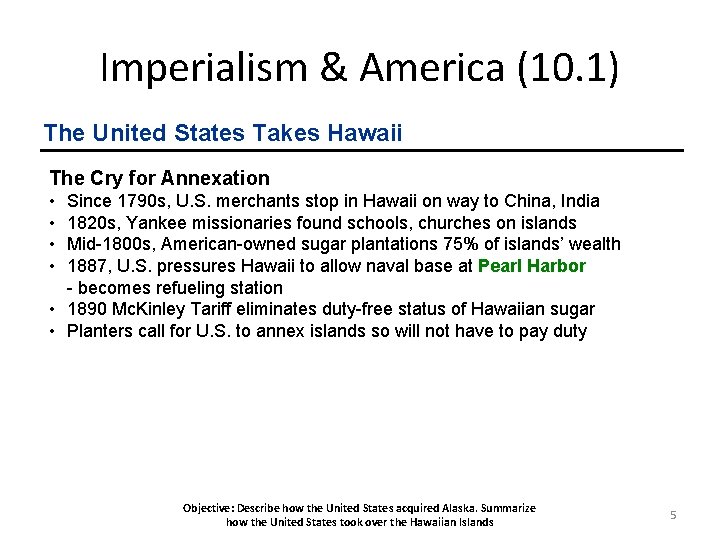 Imperialism & America (10. 1) The United States Takes Hawaii The Cry for Annexation