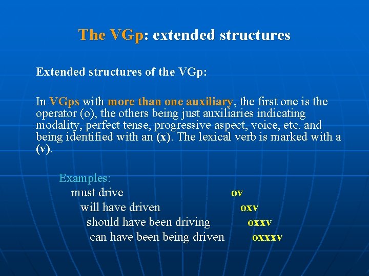 The VGp: extended structures Extended structures of the VGp: In VGps with more than