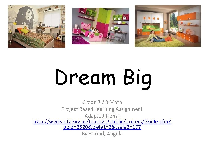 Dream Big Grade 7 / 8 Math Project Based Learning Assignment Adapted from :