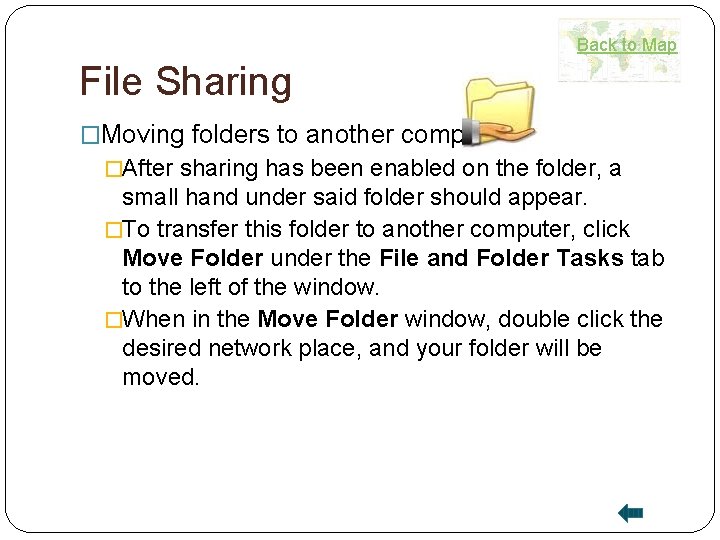Back to Map File Sharing �Moving folders to another computer �After sharing has been Back to Map File Sharing �Moving folders to another computer �After sharing has been