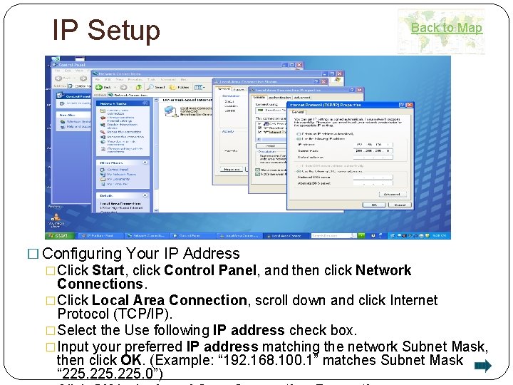IP Setup Back to Map � Configuring Your IP Address �Click Start, click Control IP Setup Back to Map � Configuring Your IP Address �Click Start, click Control