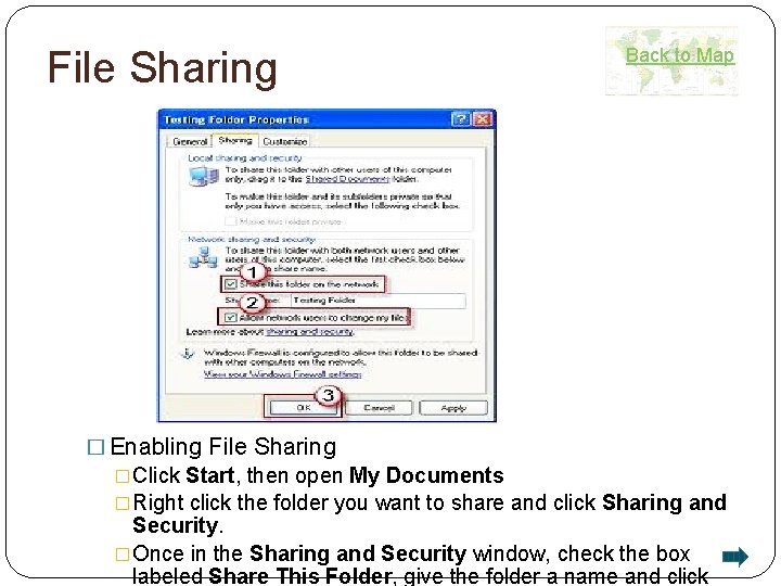 File Sharing Back to Map � Enabling File Sharing �Click Start, then open My File Sharing Back to Map � Enabling File Sharing �Click Start, then open My