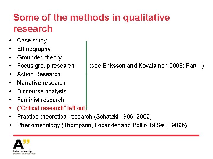 Some of the methods in qualitative research • • • Case study Ethnography Grounded