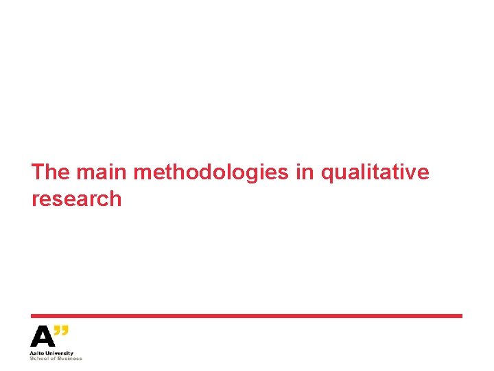 The main methodologies in qualitative research 