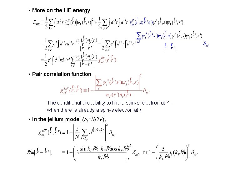 • More on the HF energy • Pair correlation function The conditional probability • More on the HF energy • Pair correlation function The conditional probability