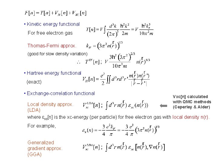• Kinetic energy functional For free electron gas Thomas-Fermi approx. (good for slow • Kinetic energy functional For free electron gas Thomas-Fermi approx. (good for slow