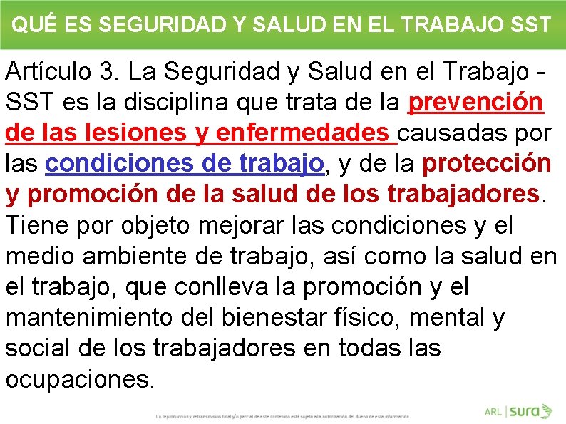 QUÉ ES SEGURIDAD Y SALUD EN EL TRABAJO SST Artículo 3. La Seguridad y