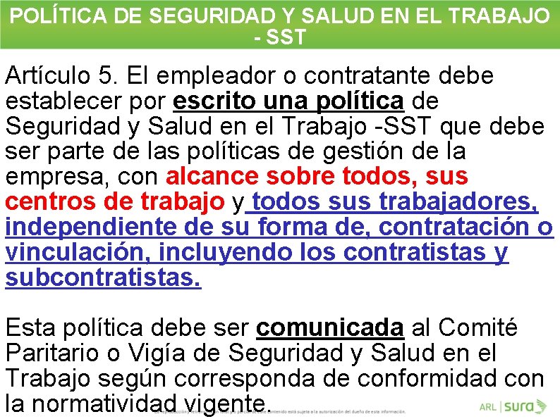 POLÍTICA DE SEGURIDAD Y SALUD EN EL TRABAJO - SST Artículo 5. El empleador