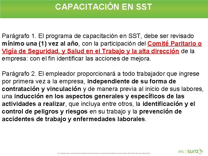 CAPACITACIÓN EN SST Parágrafo 1. El programa de capacitación en SST, debe ser revisado