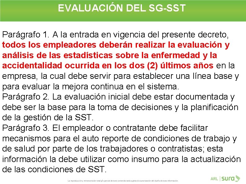 EVALUACIÓN DEL SG-SST Parágrafo 1. A la entrada en vigencia del presente decreto, todos