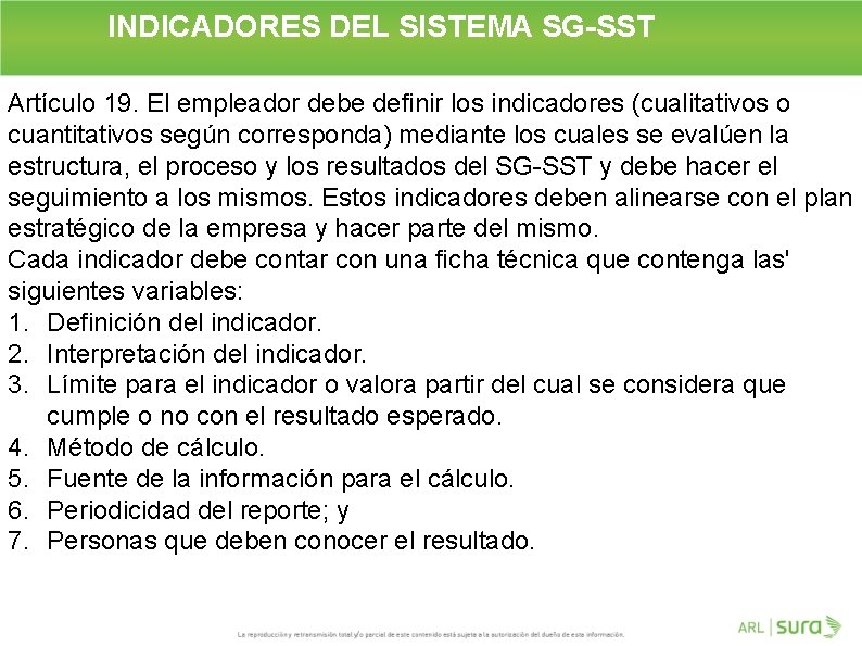 INDICADORES DEL SISTEMA SG-SST Artículo 19. El empleador debe definir los indicadores (cualitativos o