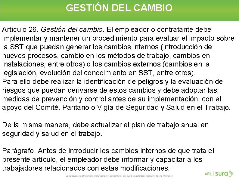 GESTIÓN DEL CAMBIO Artículo 26. Gestión del cambio. El empleador o contratante debe implementar