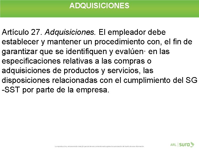 ADQUISICIONES Artículo 27. Adquisiciones. El empleador debe establecer y mantener un procedimiento con, el