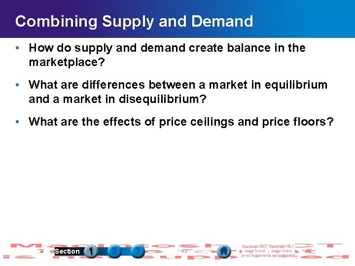 Combining Supply and Demand • How do supply and demand create balance in the