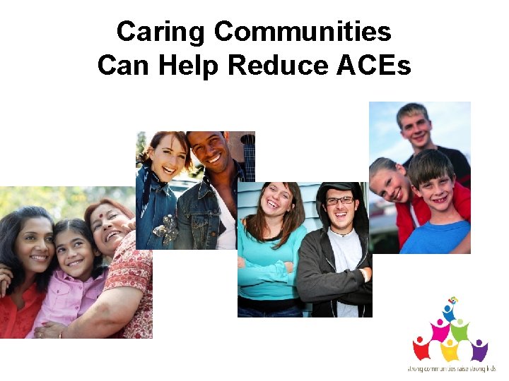 Caring Communities Can Help Reduce ACEs 